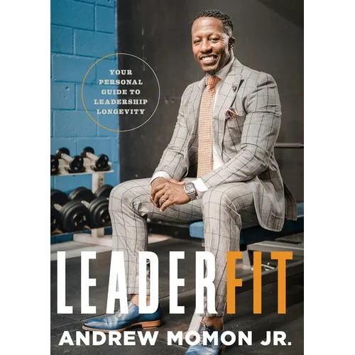 LeaderFit: Your Personal Guide to Leadership Longevity