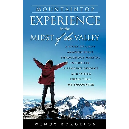 Mountaintop Experience in the Midst of the Valley