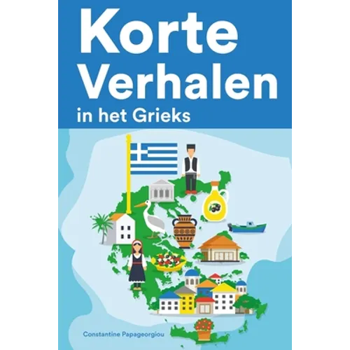 Korte Verhalen in het Grieks: Korte verhalen in Grieks voor beginners en gevorderden