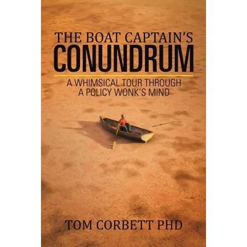 The Boat Captain's Conundrum: A Whimsical Tour Through a Policy Wonk's Mind