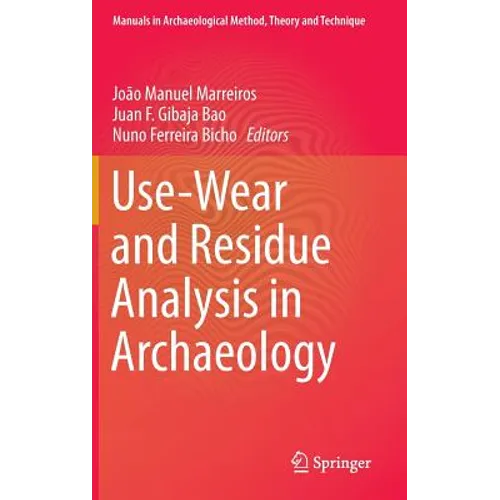 Use-Wear and Residue Analysis in Archaeology