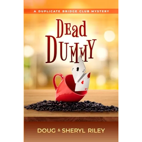Dead Dummy: A Duplicate Bridge Club Mystery