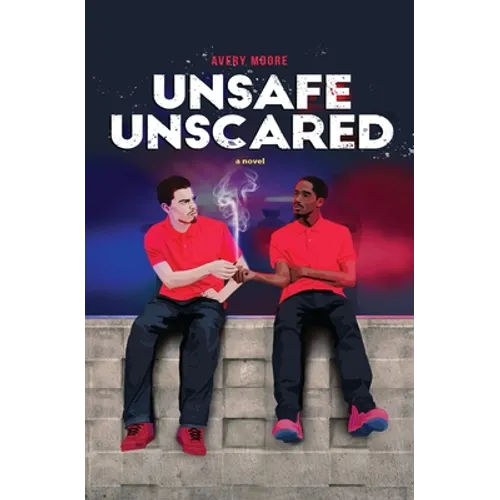 Unsafe Unscared