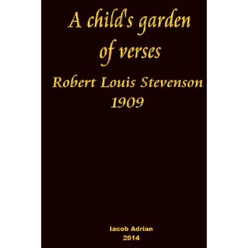 A child's garden of verses Robert Louis Stevenson 1909