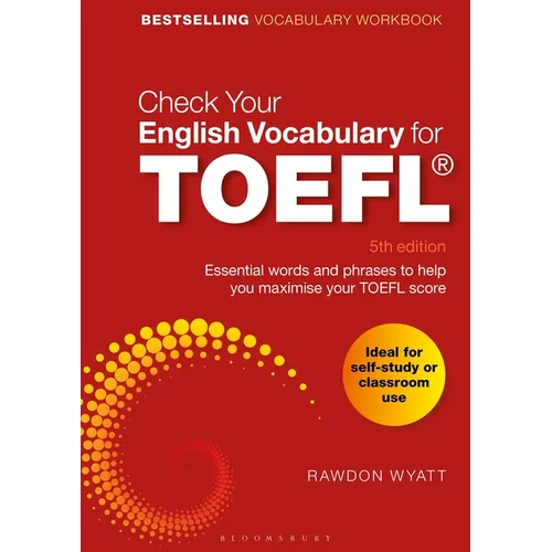 Check Your English Vocabulary for TOEFL: Essential Words and Phrases to Help You Maximise Your TOEFL Score