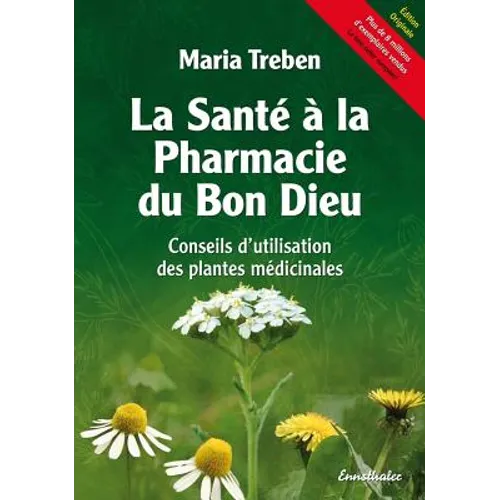 La Sante a la Pharmacie Du Bon Dieu: Conseils d'Utilisation Des Plantes Medicinales - Paperback
