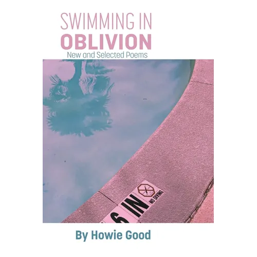 Swimming in Oblivion: New and Selected Poems