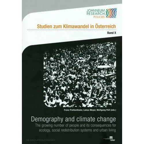 Demography and Climate Change: The Growing Number of People and Its Consequences for Ecology, Social Redistribution Systems and Urban Living