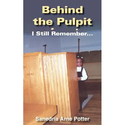 Behind the Pulpit: I Still Remember...