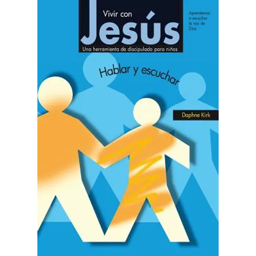 Vivir con Jesús: Hablar y escuchar