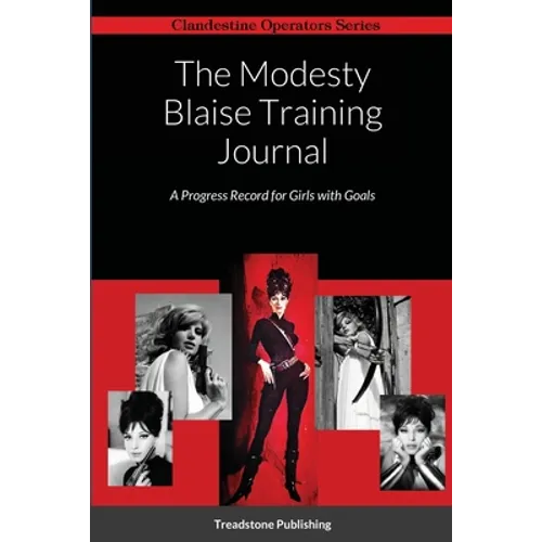 The Modesty Blaise Training Journal: A Progress Record for Girls with Goals