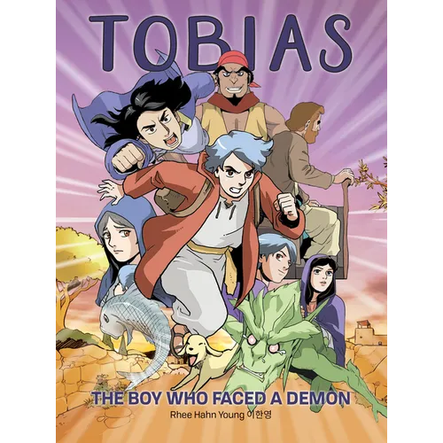 Tobias the Boy Who Faced a Demon: The Boy Who Faced a Demon