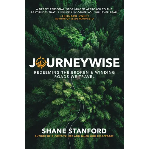 Journeywise: Redeeming the Broken & Winding Roads We Travel
