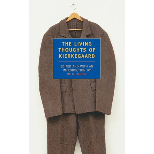 The Living Thoughts of Kierkegaard