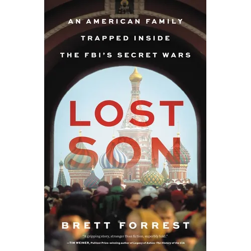Lost Son: An American Family Trapped Inside the Fbi's Secret Wars