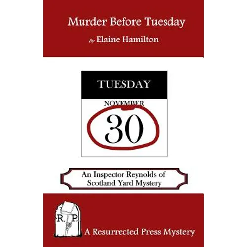 Murder Before Tuesday: An Inspector Reynolds of Scotland Yard Mystery