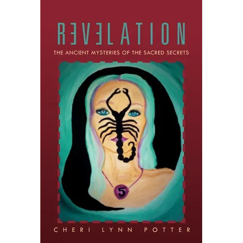 Revelation: The Ancient Mysteries of the Sacred Secrets