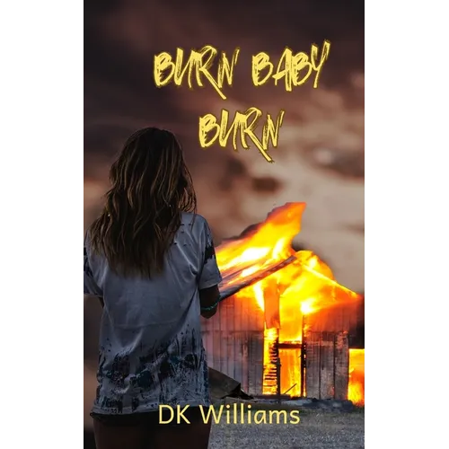 Burn Baby Burn