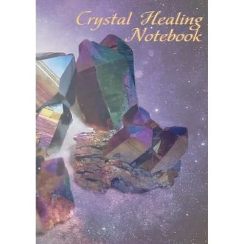 Crystal Healing Notebook