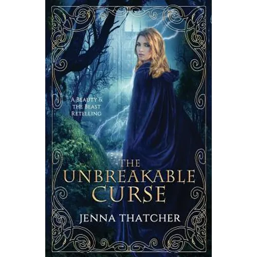 The Unbreakable Curse: A Beauty & the Beast Retelling