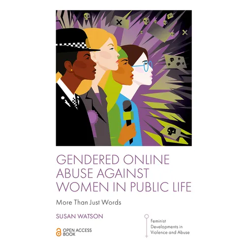 Gendered Online Abuse Against Women in Public Life: More Than Just Words