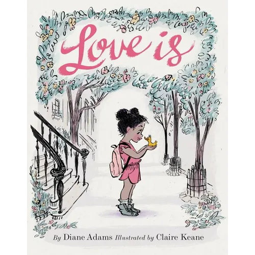 Love Is: (Illustrated Story Book about Caring for Others, Book about Love for Parents and Children, Rhyming Picture Book)