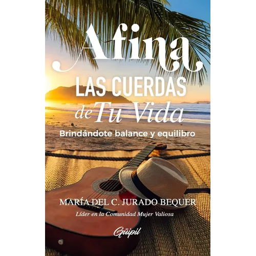 Afina las cuerdas de tu vida: Brindándote balance y equilibro