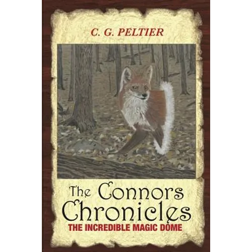 The Connors Chronicles: The Incredible Magic Dome