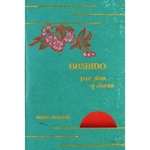 Bushido, the Soul of Japan