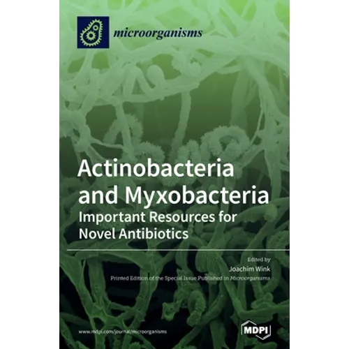 Actinobacteria and Myxobacteria: Important Resources for Novel Antibiotics