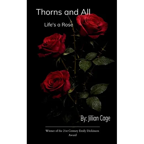 Thorns and All Life's A Rose