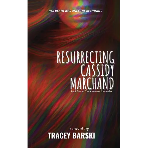 Resurrecting Cassidy Marchand