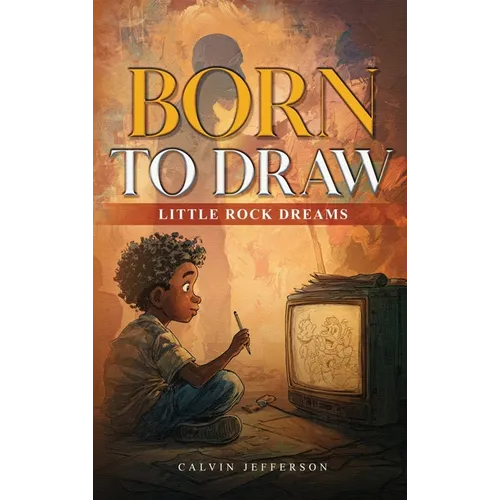 BORN TO DRAW Little Rock Dreams