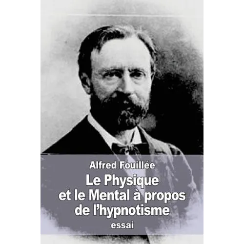 Le Physique et le Mental à propos de l'hypnotisme
