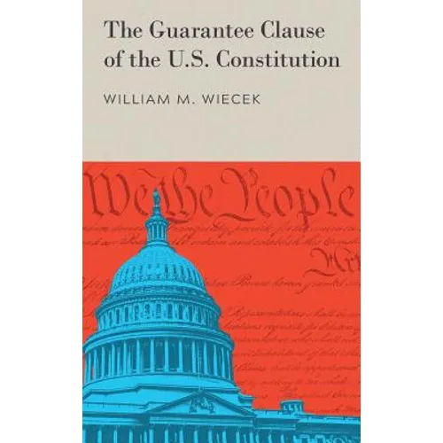 The Guarantee Clause of the U.S. Constitution (1972)
