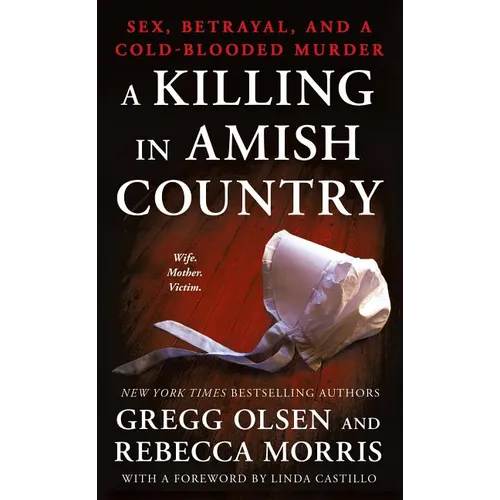 A Killing in Amish Country: Sex, Betrayal, and a Cold-Blooded Murder