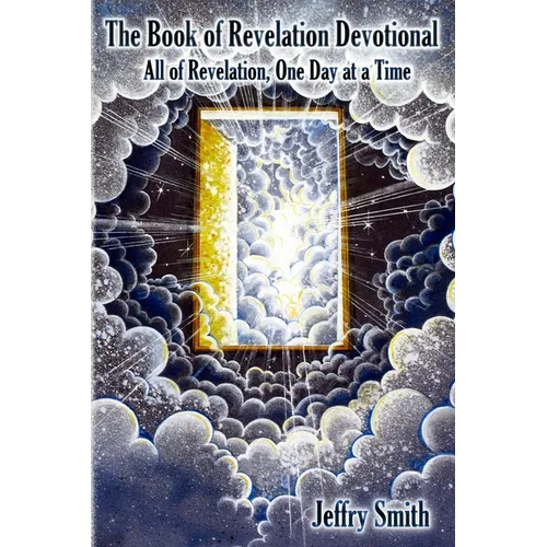 The Revelation Devotional: All of Revelation, One Day at a Time