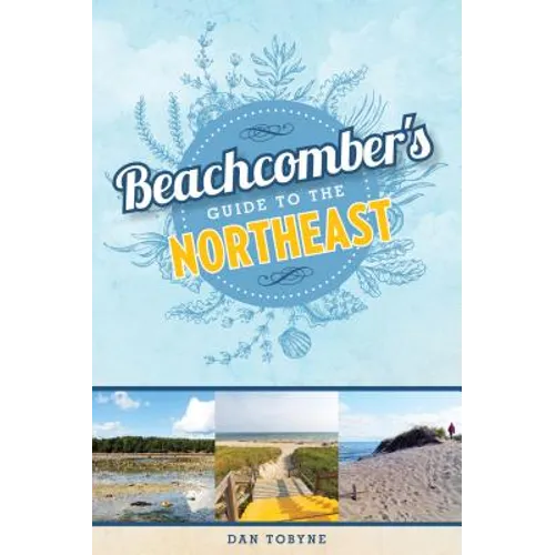 Beachcomber's Guide to the Northeast