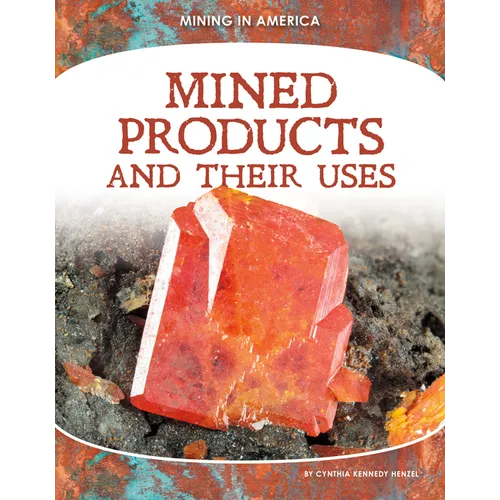 Mined Products and Their Uses