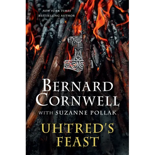 Uhtred's Feast: Inside the World of the Last Kingdom