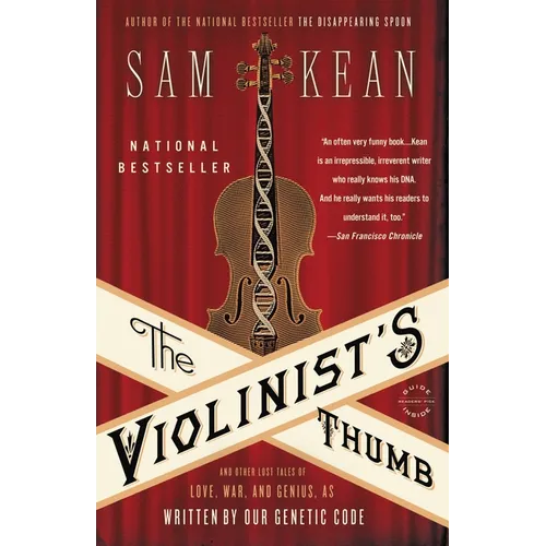 The Violinist's Thumb: And Other Lost Tales of Love, War, and Genius, as Written by Our Genetic Code