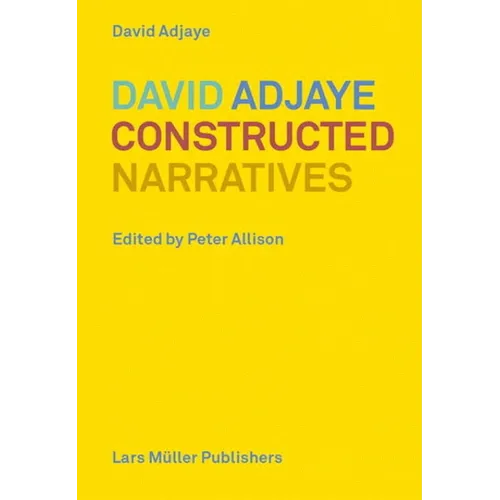 David Adjaye: Constructed Narratives