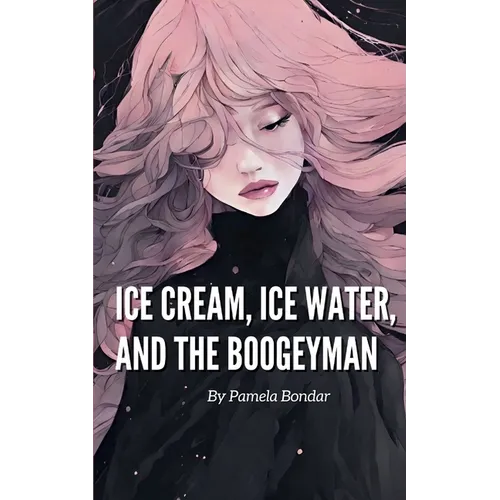 Ice Cream, Ice Water, and the Boogeyman