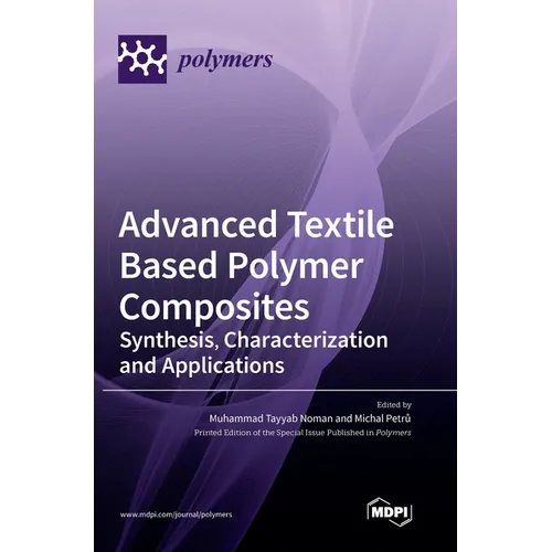 Advanced Textile Based Polymer Composites: Synthesis, Characterization and Applications