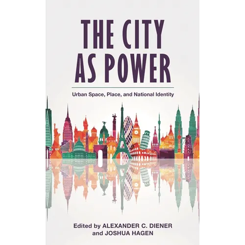The City as Power: Urban Space, Place, and National Identity