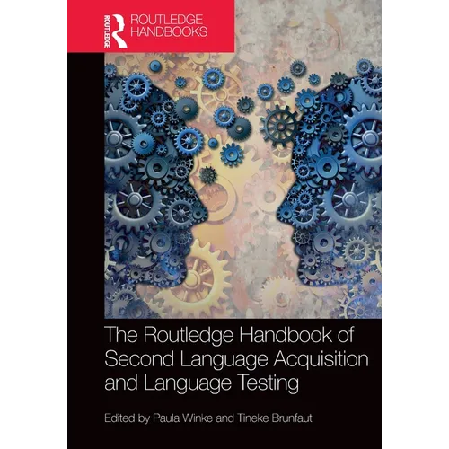 The Routledge Handbook of Second Language Acquisition and Language Testing