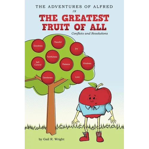 The Adventures of Alfred in the Greatest Fruit of All: Conflicts and Resolutions