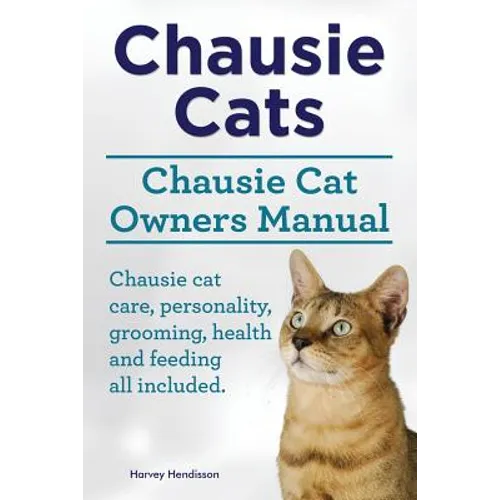 Chausie Cats. Chausie Cat Owners Manual. Chausie cat care, personality, grooming, health and feeding all included.