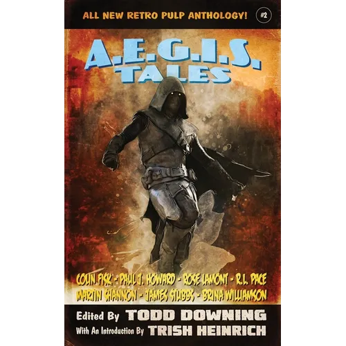 AEGIS Tales 2: A Retro Pulp Anthology!
