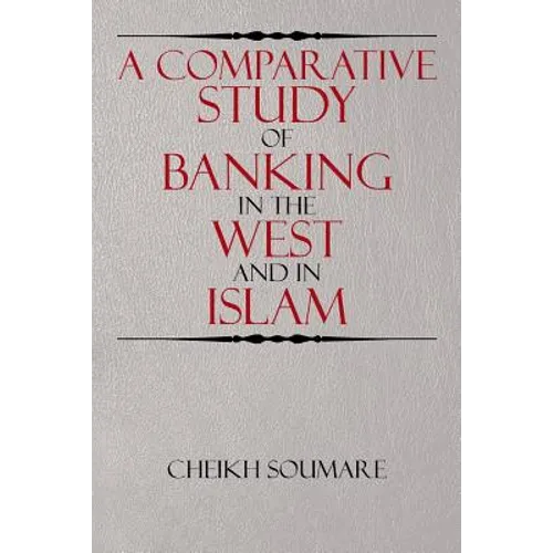 A Comparative Study of Banking in the West and in Islam
